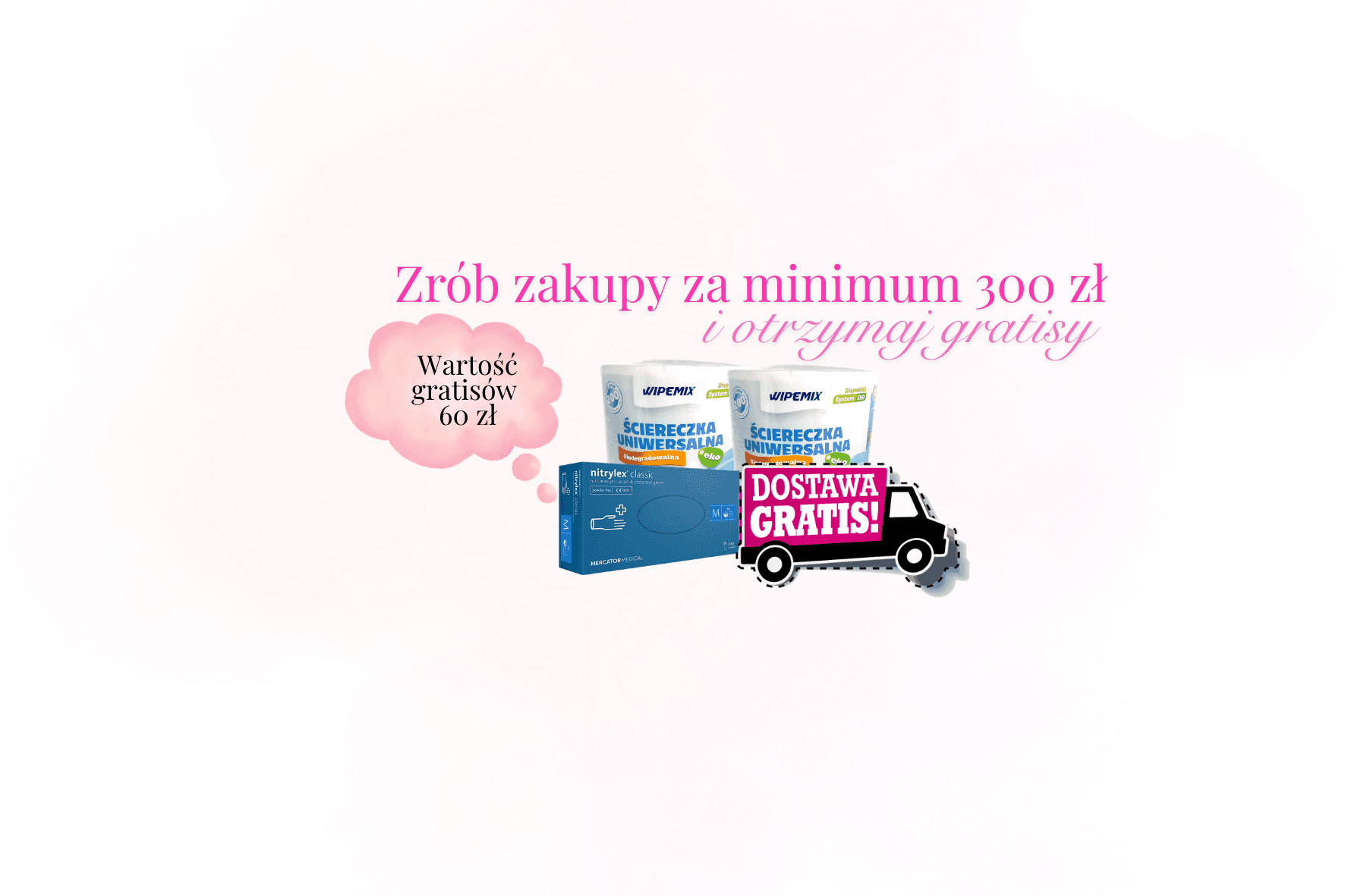 Zrób zakupy za minimum 300 zł i otrzymaj gratis o wartości 60zł i darmową dostawę